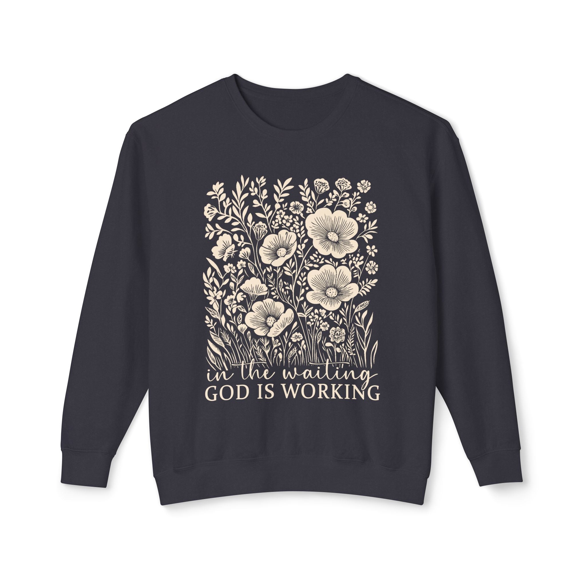 “In the Waiting God Is Working” Comfort Colors Crewneck Sweatshirt
