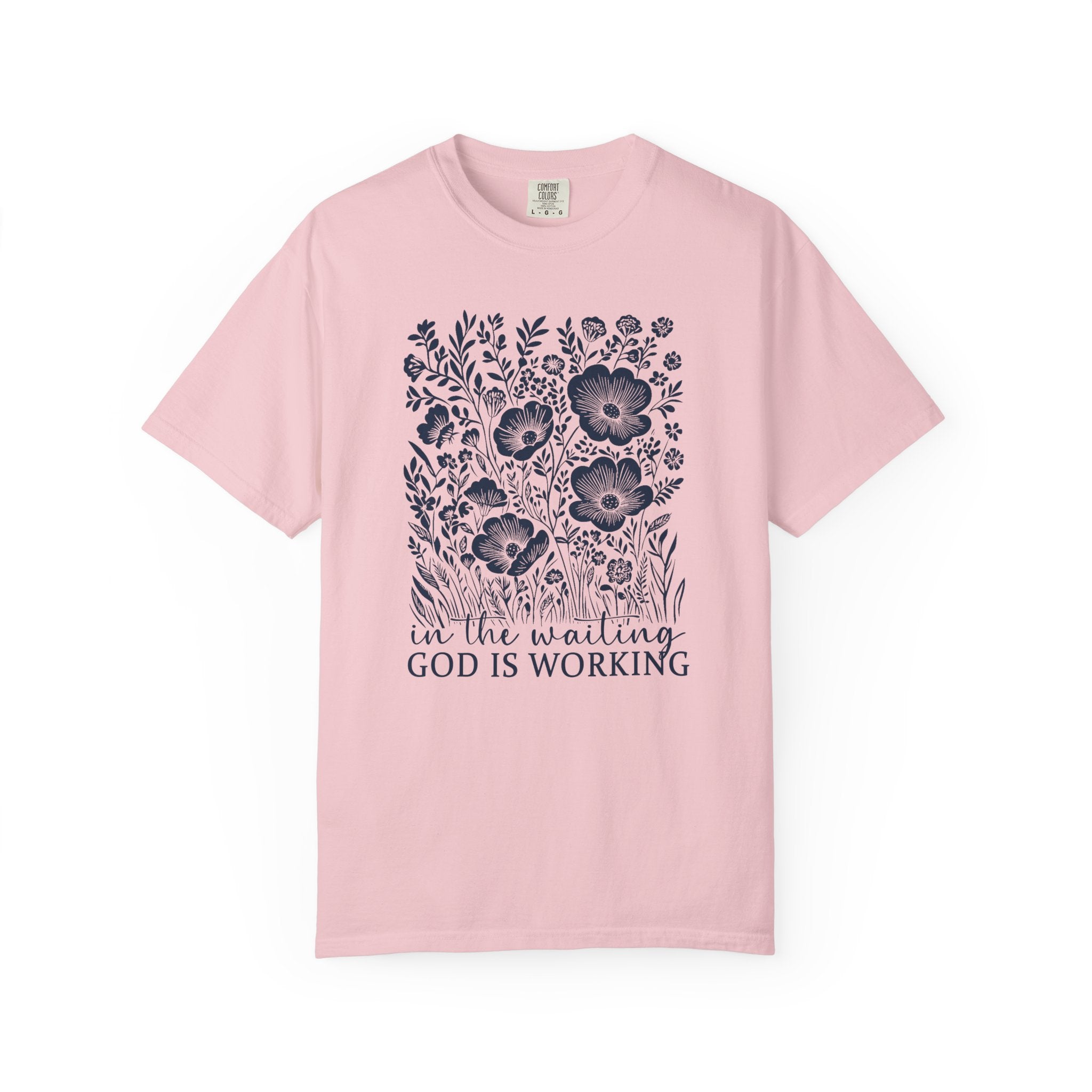 In the Waiting God Is Working Comfort Colors Tee