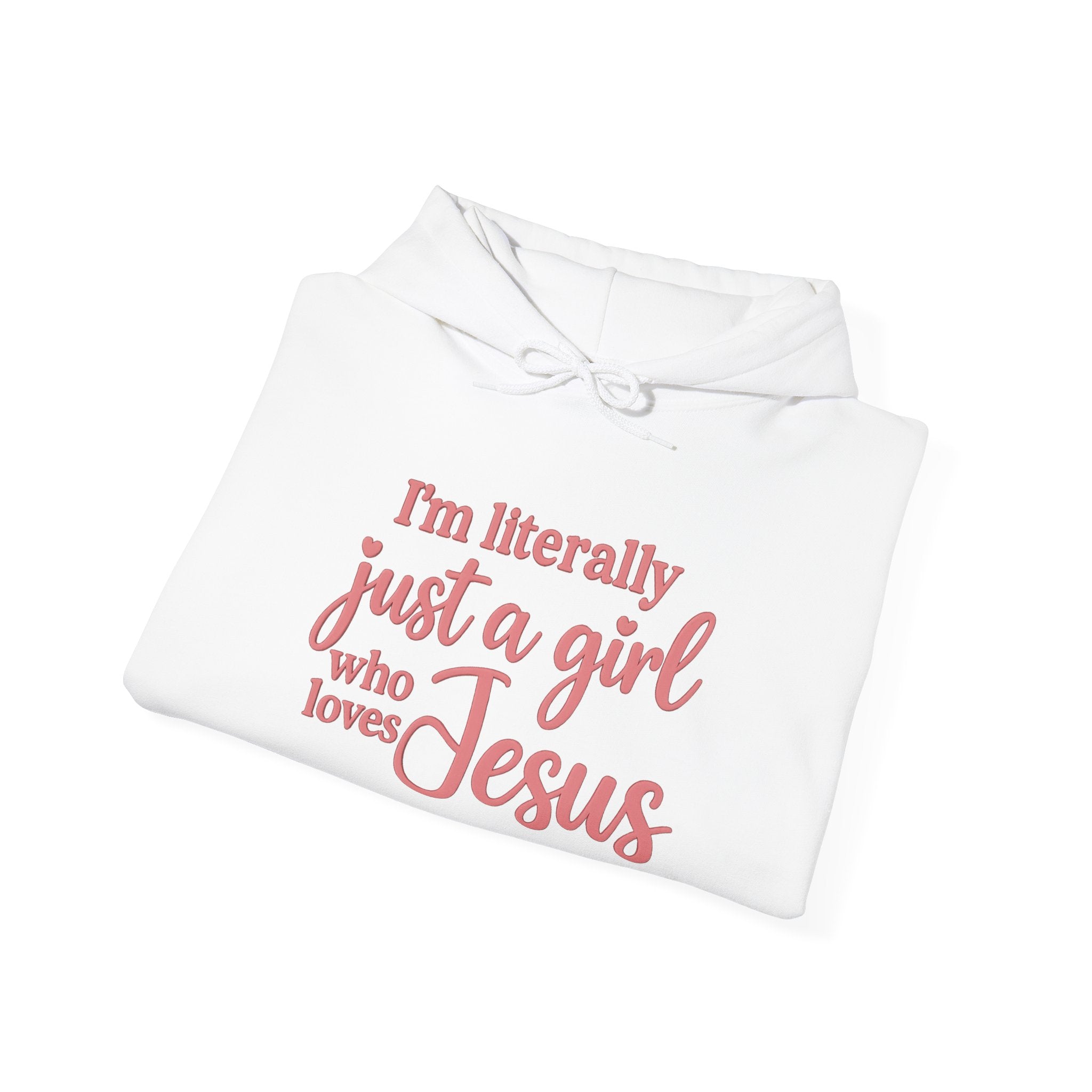 I’m Literally Just a Girl Who Loves Jesus Hoodie